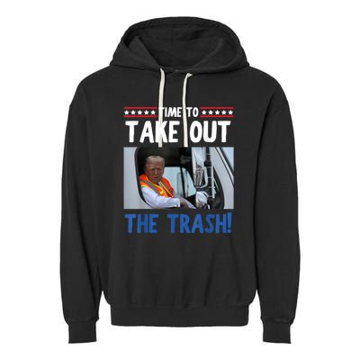 Time To Take Out The Trash Funny Trump Garbage Truck Garment-Dyed Fleece Hoodie