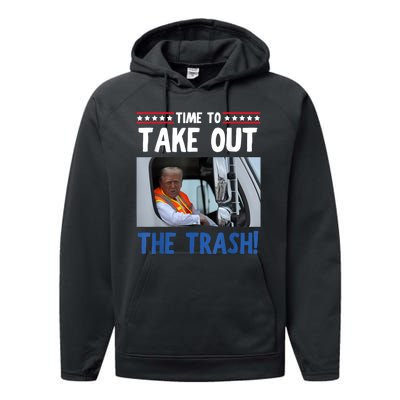 Time To Take Out The Trash Funny Trump Garbage Truck Performance Fleece Hoodie