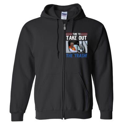 Time To Take Out The Trash Funny Trump Garbage Truck Full Zip Hoodie