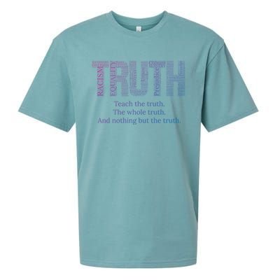 Teach The Truth The Whole Truth And Nothing But The Truth Cool Gift Sueded Cloud Jersey T-Shirt