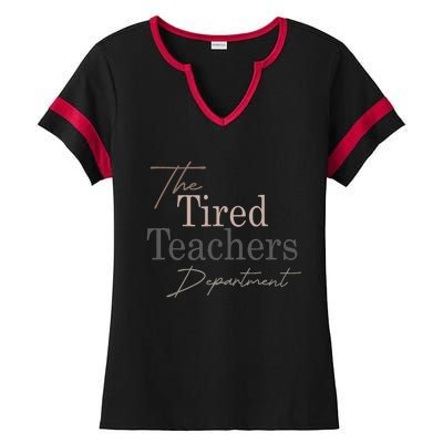 The Tired Teachers Department Teacher Appreciation Day Ladies Halftime Notch Neck Tee