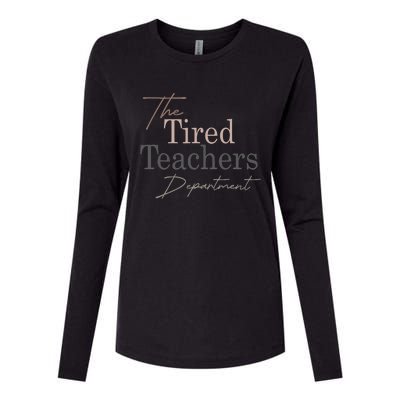 The Tired Teachers Department Teacher Appreciation Day Womens Cotton Relaxed Long Sleeve T-Shirt