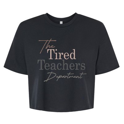 The Tired Teachers Department Teacher Appreciation Day Bella+Canvas Jersey Crop Tee