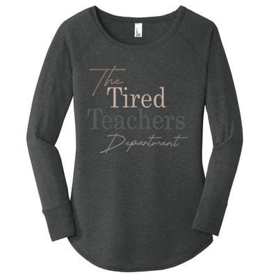 The Tired Teachers Department Teacher Appreciation Day Women's Perfect Tri Tunic Long Sleeve Shirt