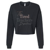 The Tired Teachers Department Teacher Appreciation Day Cropped Pullover Crew