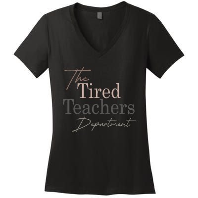 The Tired Teachers Department Teacher Appreciation Day Women's V-Neck T-Shirt