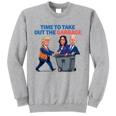 Time To Take Out The Garbage Funny Garbage For Trump 2024 Tall Sweatshirt