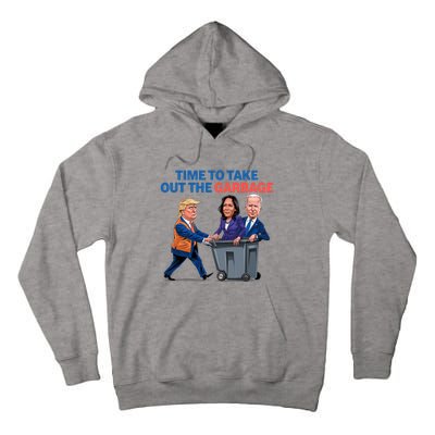 Time To Take Out The Garbage Funny Garbage For Trump 2024 Tall Hoodie