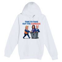 Time To Take Out The Garbage Funny Garbage For Trump 2024 Premium Pullover Hoodie