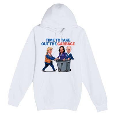 Time To Take Out The Garbage Funny Garbage For Trump 2024 Premium Pullover Hoodie