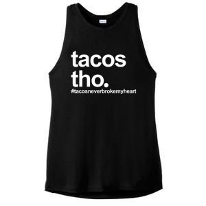 The Tacos Tho Tacos Never Broken My Heart Ladies PosiCharge Tri-Blend Wicking Tank