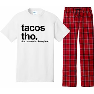 The Tacos Tho Tacos Never Broken My Heart Pajama Set