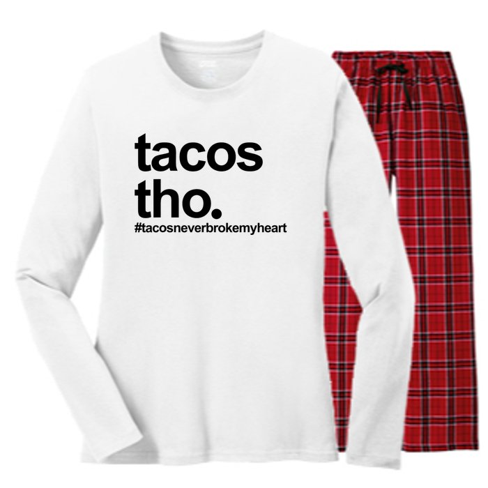 The Tacos Tho Tacos Never Broken My Heart Women's Long Sleeve Flannel Pajama Set 