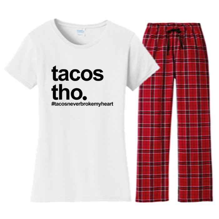 The Tacos Tho Tacos Never Broken My Heart Women's Flannel Pajama Set