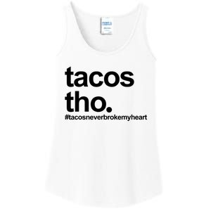 The Tacos Tho Tacos Never Broken My Heart Ladies Essential Tank