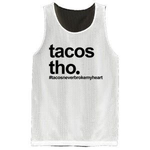 The Tacos Tho Tacos Never Broken My Heart Mesh Reversible Basketball Jersey Tank