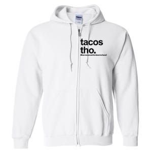 The Tacos Tho Tacos Never Broken My Heart Full Zip Hoodie