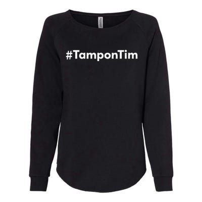 Tampontim Tampon Tim Funny KamalaS Vice President Tim Walz Womens California Wash Sweatshirt