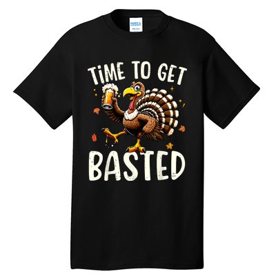 Turkey Time To Get Basted Funny Happy Thanksgiving Tall T-Shirt