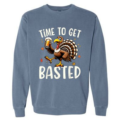 Turkey Time To Get Basted Funny Happy Thanksgiving Garment-Dyed Sweatshirt