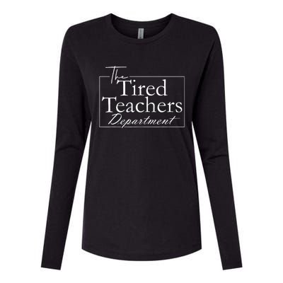 The Tired Teachers Department Teacher Appreciation Day Womens Cotton Relaxed Long Sleeve T-Shirt