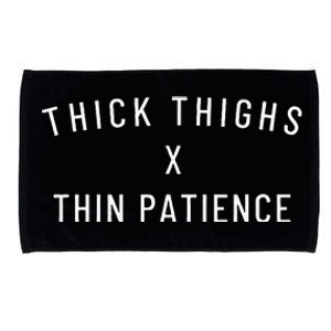 Thick Thighs Thin Patience Microfiber Hand Towel