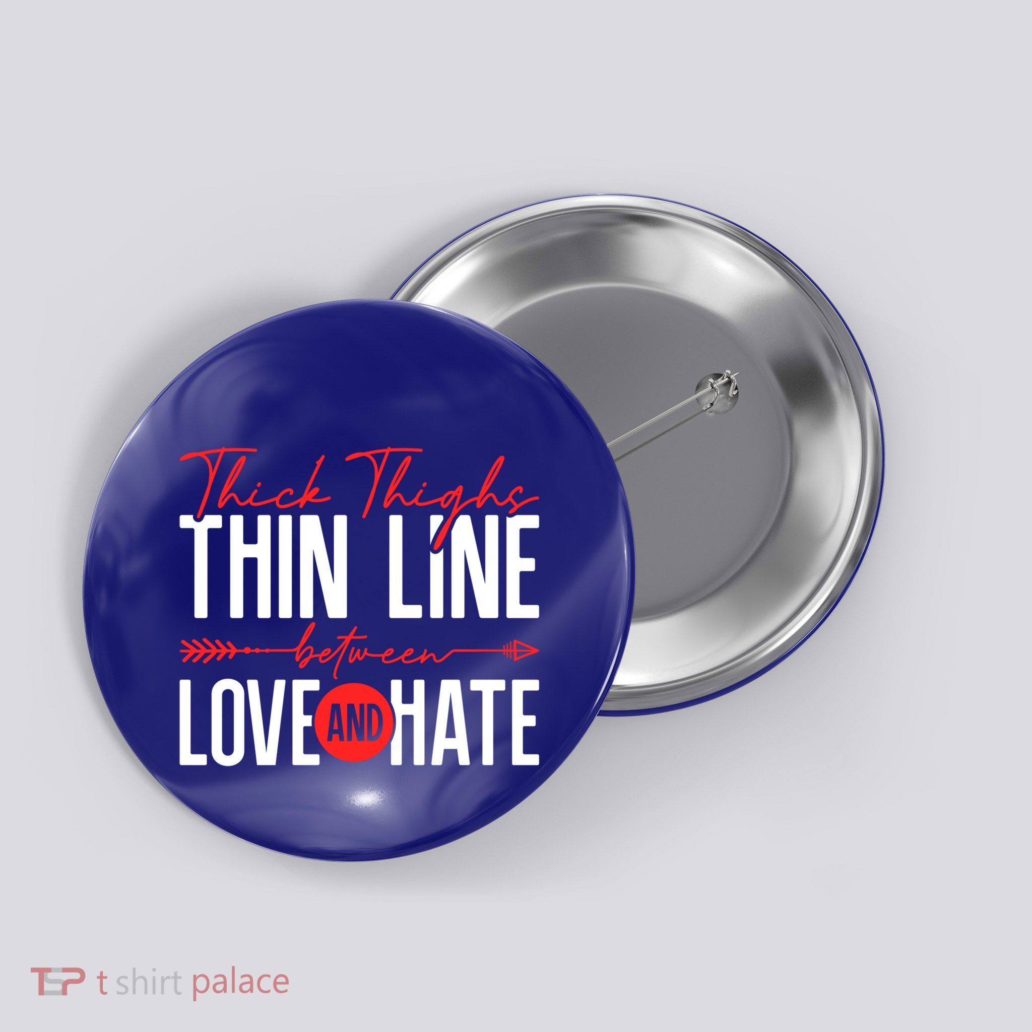 Thick Thighs Thin Line Between Love And Hate ValentineS Day Gift Button