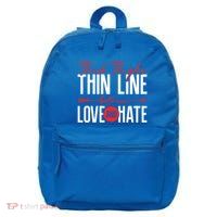 Thick Thighs Thin Line Between Love And Hate ValentineS Day Gift 16 in Basic Backpack
