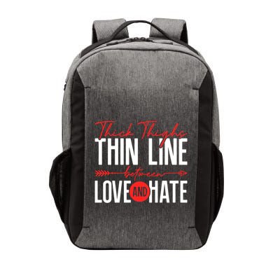 Thick Thighs Thin Line Between Love And Hate ValentineS Day Gift Vector Backpack