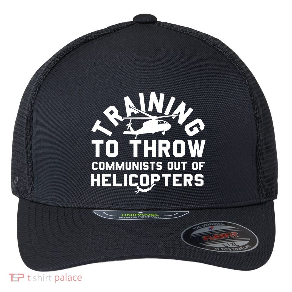 Training To Throw Communists Out Of Helicopters Flexfit Unipanel Trucker Cap
