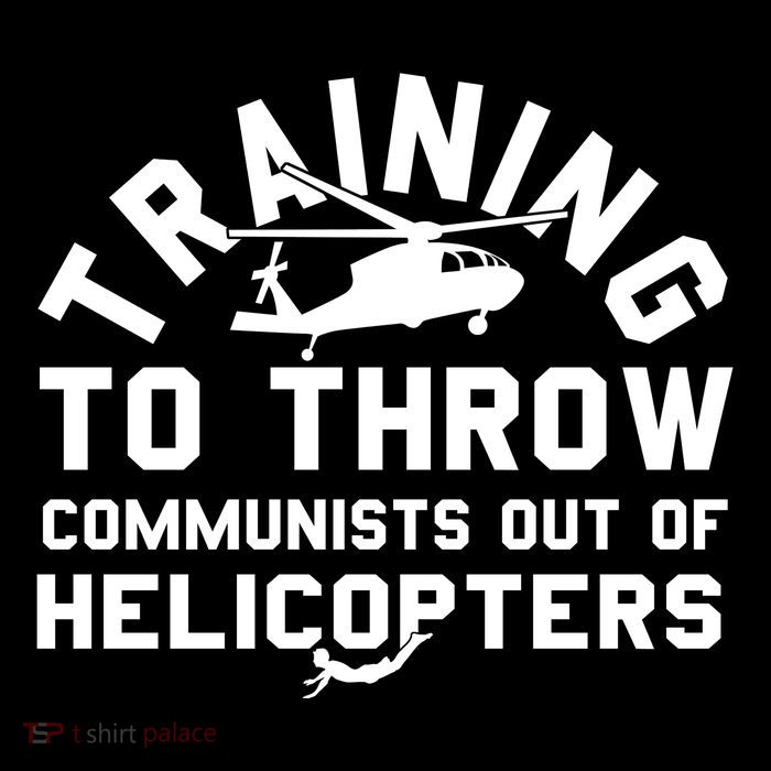Training To Throw Communists Out Of Helicopters Tall T-Shirt