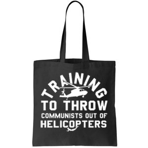 Training To Throw Communists Out Of Helicopters Tote Bag