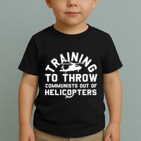 Training To Throw Communists Out Of Helicopters Toddler T-Shirt