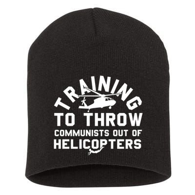 Training To Throw Communists Out Of Helicopters Short Acrylic Beanie