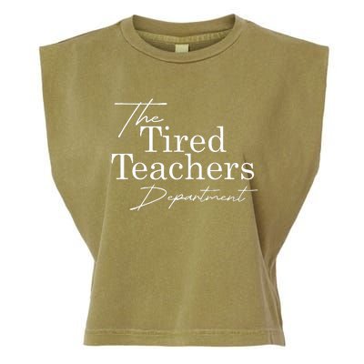 The Tired Teachers Department Teacher Appreciation Day Gift Garment-Dyed Women's Muscle Tee