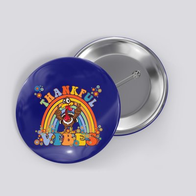 Thanksgiving Turkey Thankful Vibes Retro 70S Hippie Funny Gift Button