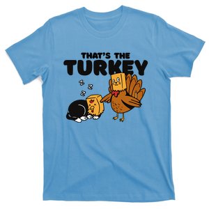 Thats The Turkey Funny Thanksgiving Cat Fake Turkey Meow Gift T-Shirt