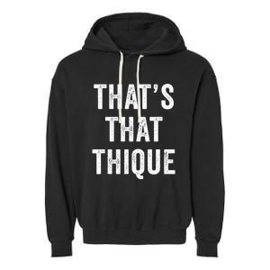 Thats That Thique Cute Concert Outfit Garment-Dyed Fleece Hoodie