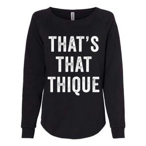 Thats That Thique Cute Concert Outfit Womens California Wash Sweatshirt