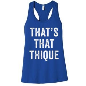 Thats That Thique Cute Concert Outfit Women's Racerback Tank