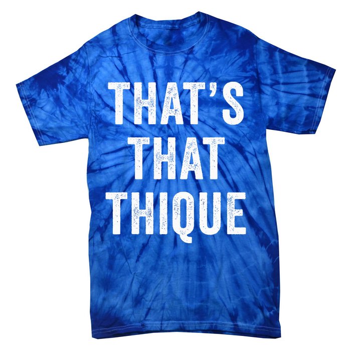 Thats That Thique Cute Concert Outfit Tie-Dye T-Shirt