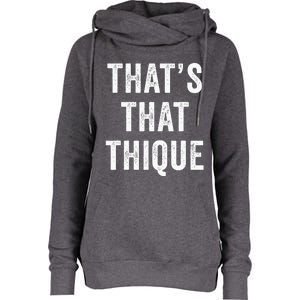 Thats That Thique Cute Concert Outfit Womens Funnel Neck Pullover Hood