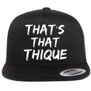 Thats That Thique Flat Bill Trucker Hat