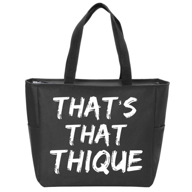 Thats That Thique Zip Tote Bag