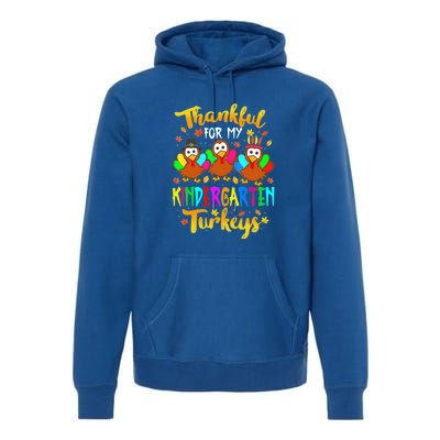 Teacher Thanksgiving Thankful For My Kindergarten Turkeys Premium Hoodie