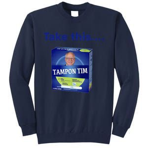 Tampontim Tampon Tim Funny Kamalas Vice President Tim Walz 2024 Tall Sweatshirt