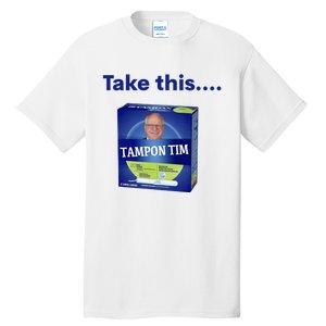 Tampontim Tampon Tim Funny Kamalas Vice President Tim Walz 2024 Tall T-Shirt