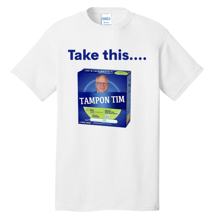 Tampontim Tampon Tim Funny Kamalas Vice President Tim Walz 2024 Tall T-Shirt