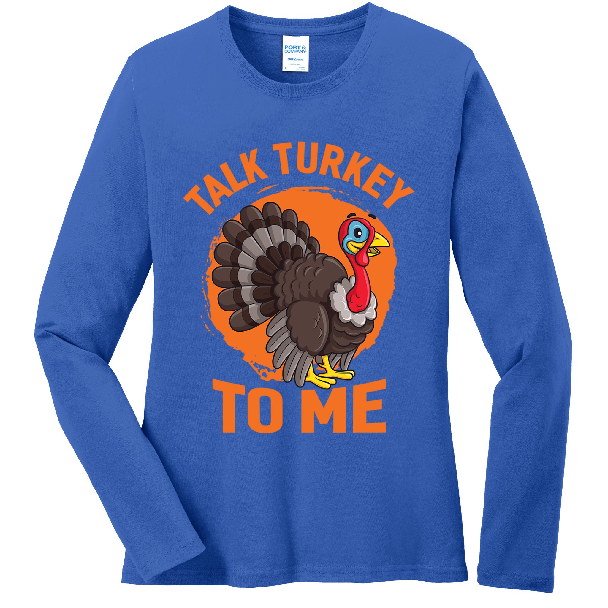 Thankgiving Turkey Talk Turkey To Me Retro Gift Ladies Long Sleeve Shirt