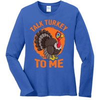 Thankgiving Turkey Talk Turkey To Me Retro Gift Ladies Long Sleeve Shirt